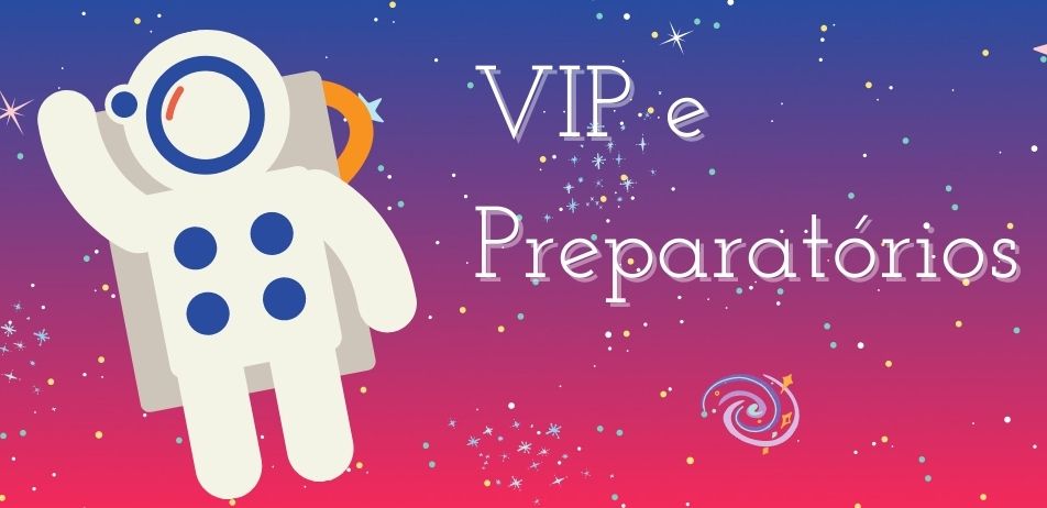 VIP e Preparatórios